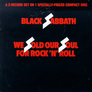 Black Sabbath Sold our Soul For Rock and Roll