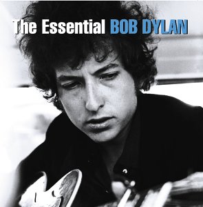 Bob Dylan the essential Bob Dylan